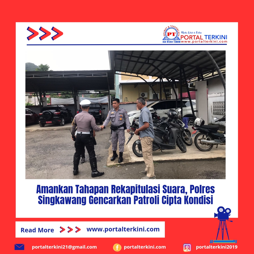 Amankan Tahapan Rekapitulasi Suara, Polres Singkawang Gencarkan Patroli Cipta Kondisi