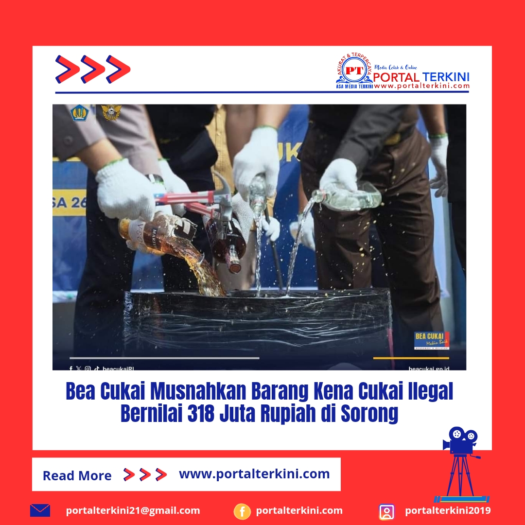 Bea Cukai Musnahkan Barang Kena Cukai Ilegal Bernilai 318 Juta Rupiah di Sorong